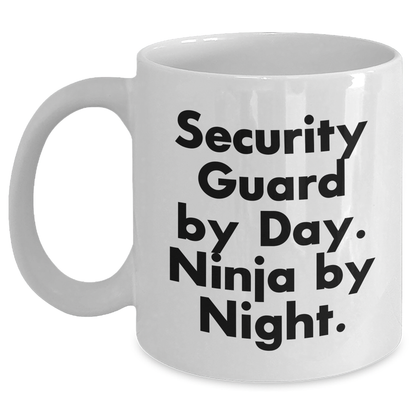 Inspirational Security Guard Gifts for Graduation - White Coffee Mugs with Funny Quote 'Security Guard By Day. Ninja By Night.' from Friends, Gifts for Security Guards - Main