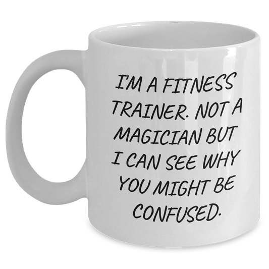 Funny Fitness Trainer Gifts for Dad - 'I'm A Fitness Trainer' White Coffee Mug, Unique Father's Day Unique Gifts from Family or Friends - Main