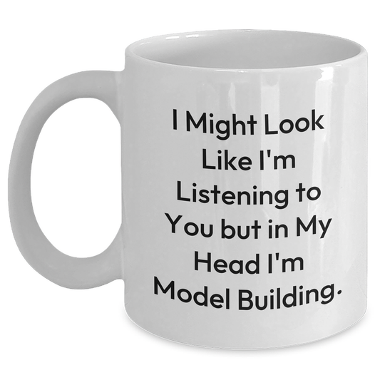 Funny Model Building Quote Coffee Mug, Gifts from Men, Gifts for Model Building Enthusiasts, Unique Father's Day Unique Gifts, White Ceramic Mug, Microwave and Dishwasher Safe - Main