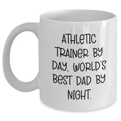 Athletic Trainer Gifts from Dad, Funny White Coffee Mug for Graduation - 'By Day, World's Best Dad By Night.' - Main