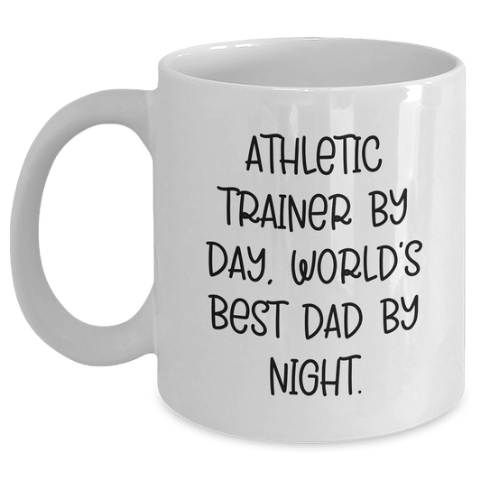 Athletic Trainer Gifts from Dad, Funny White Coffee Mug for Graduation - 'By Day, World's Best Dad By Night.' - Main