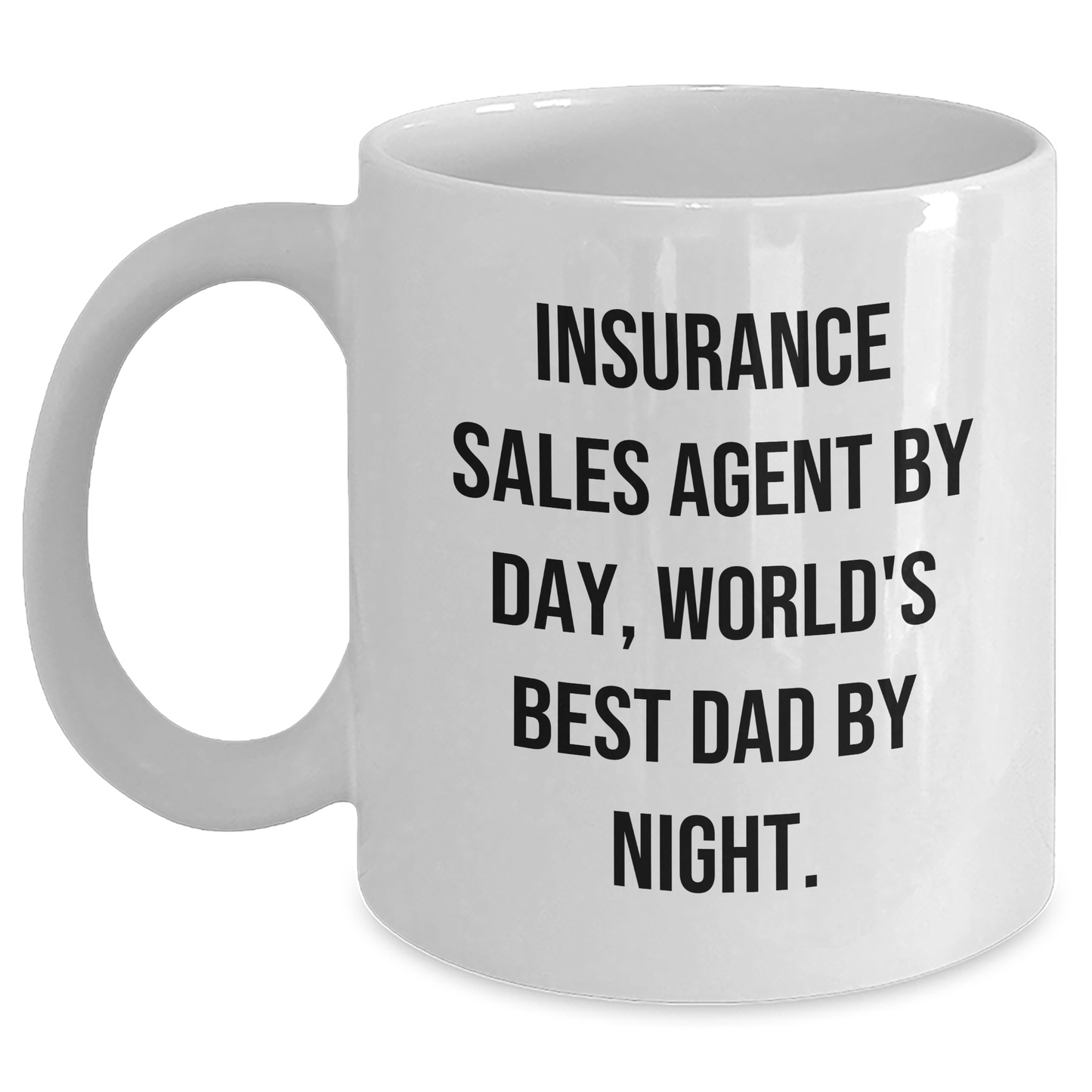 Insurance Sales Agent Gifts, Funny Quotes, White Coffee Mugs for Fathers Day, Gifts from Men, Gifts for Insurance Sales Agent - Main
