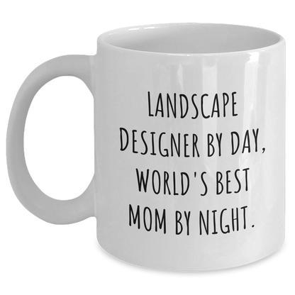 Landscape Designer Gifts from Friends, Funny White Coffee Mug for Dad by Day, World's Best Mom By Night. - Main