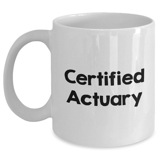 Funny Actuary Quote White Coffee Mug Gifts from Friends for Father's Day - Main