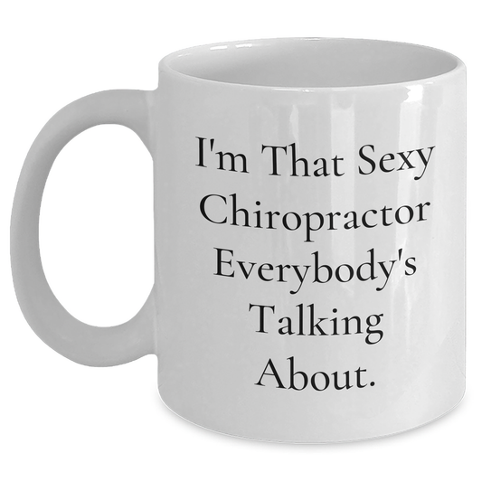 Sexy Chiropractor Coffee Mug, Funny Gift from Friends, Family, or Coworkers for Mother's Day, Chiropractor Champs, 11oz/15oz Ceramic, Microwave & Dishwasher Safe - Main