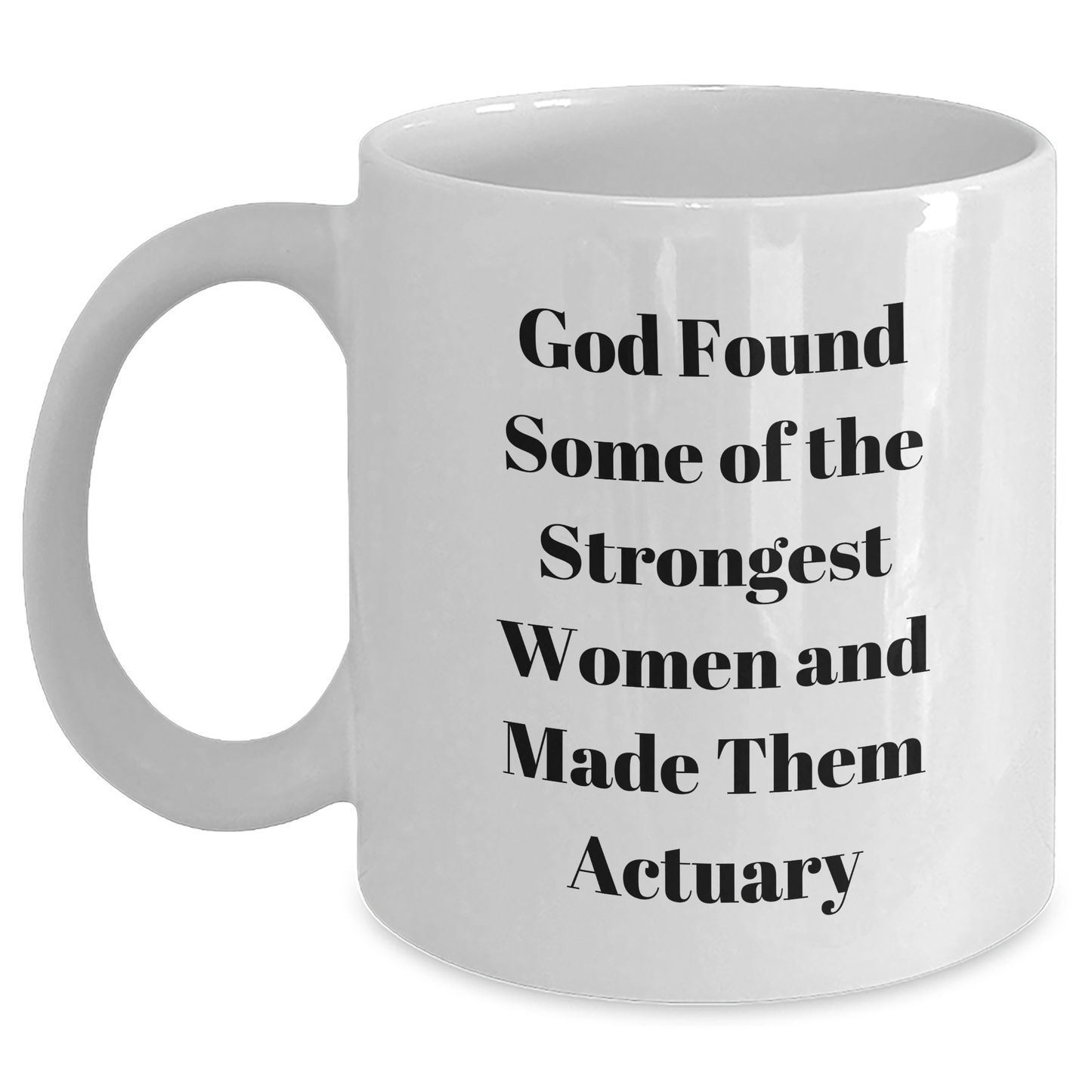 Funny Actuary Gifts from Friends, Unique Graduation Mugs for Women and Men with Inspirational Quote, 11oz or 15oz White Ceramic Mug Gifts - Main
