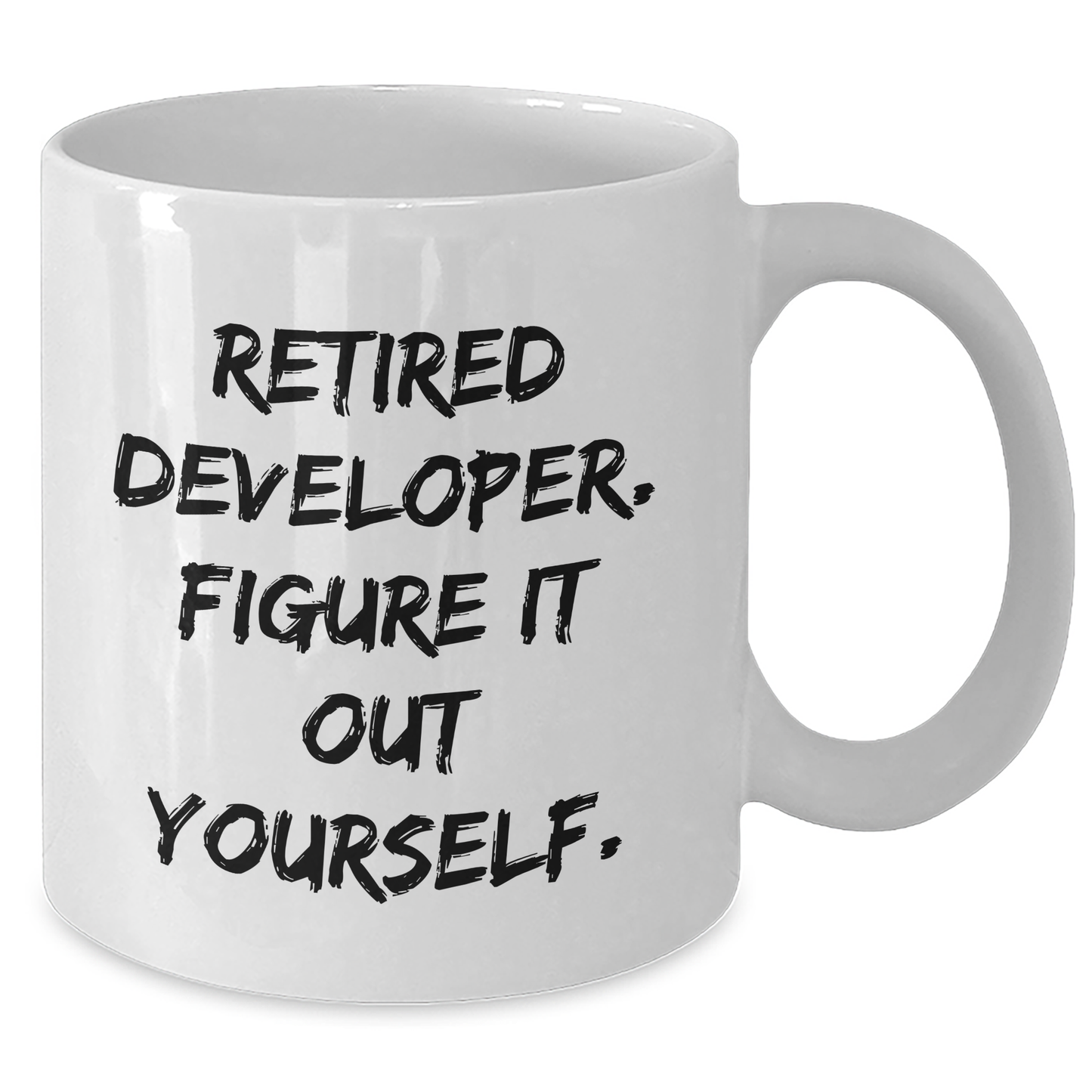 Developer Humor Funny Quote White Coffee Mug Gifts from Men to Developer Friends, Coworkers, Family - Additional