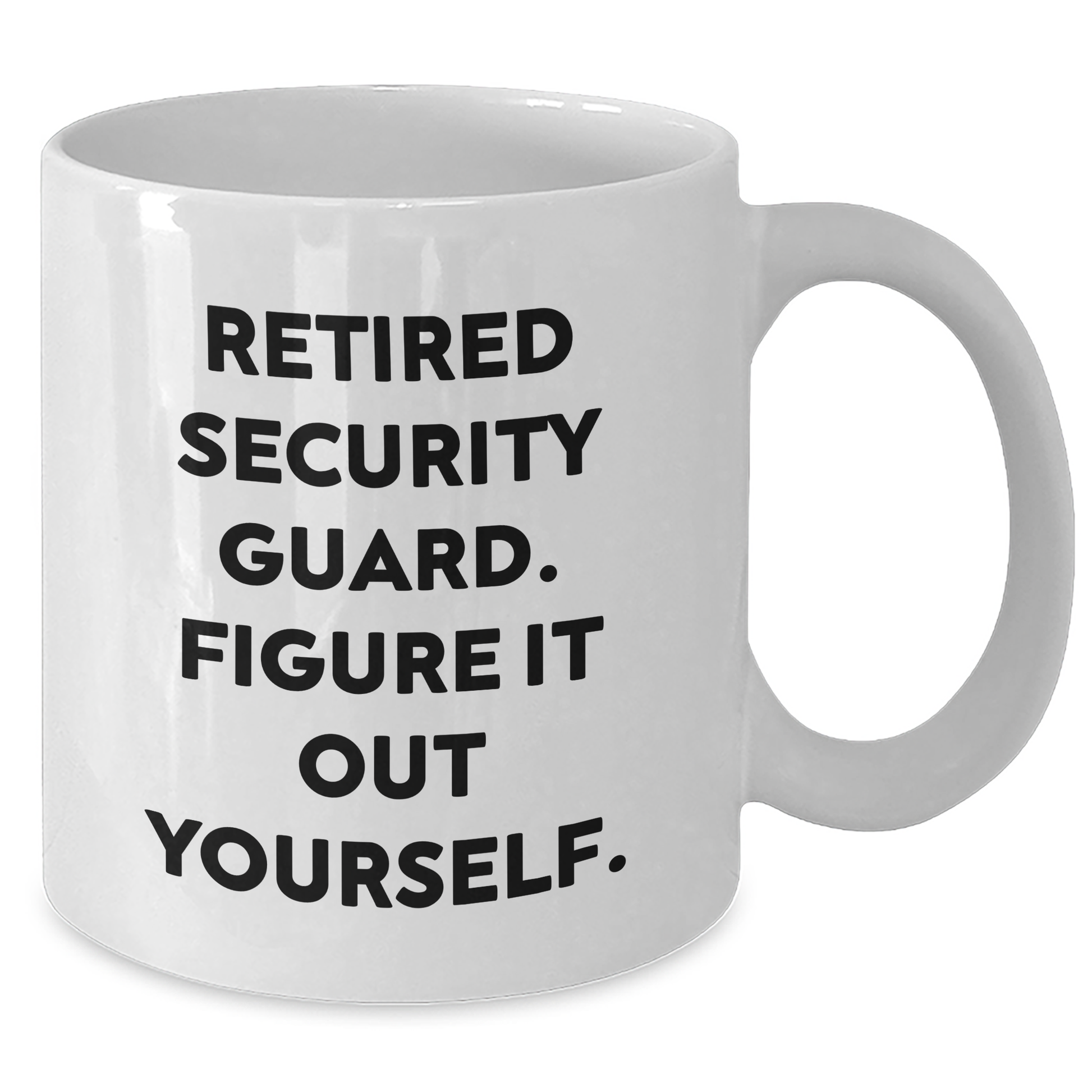 Security Guard Humor White Coffee Mug, Funny Retirement Gift for Mom or Dad, 'Figure It Out Yourself' Quote, 11oz or 15oz Capacity, Ceramic, Microwave and Dishwasher Safe - Additional