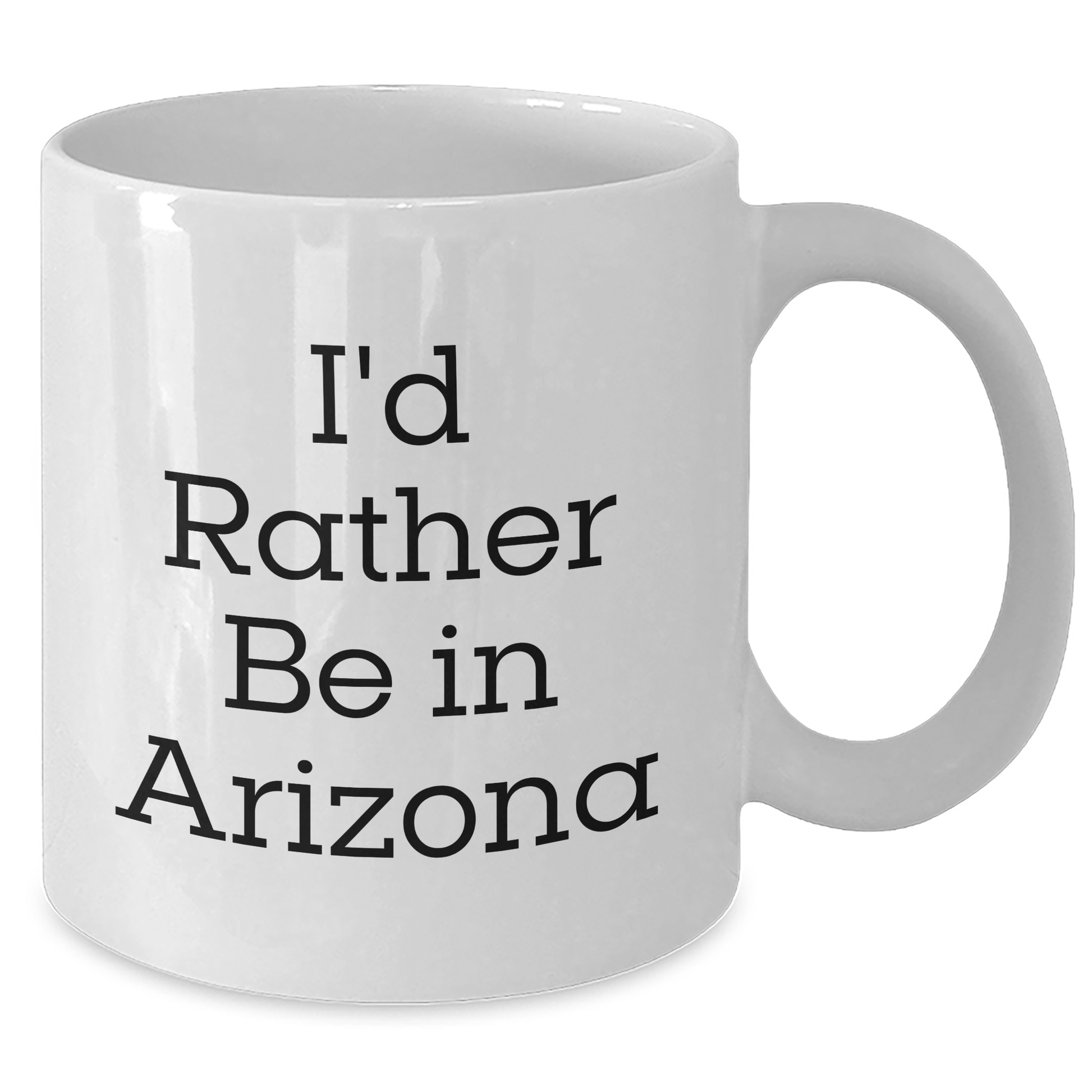 Arizona Gifts, Funny Quotes, 'I'd Rather Be In Arizona' White Coffee Mug for Men, Unique Gifts from Friends, Family, or Coworkers for Father's Day - Additional