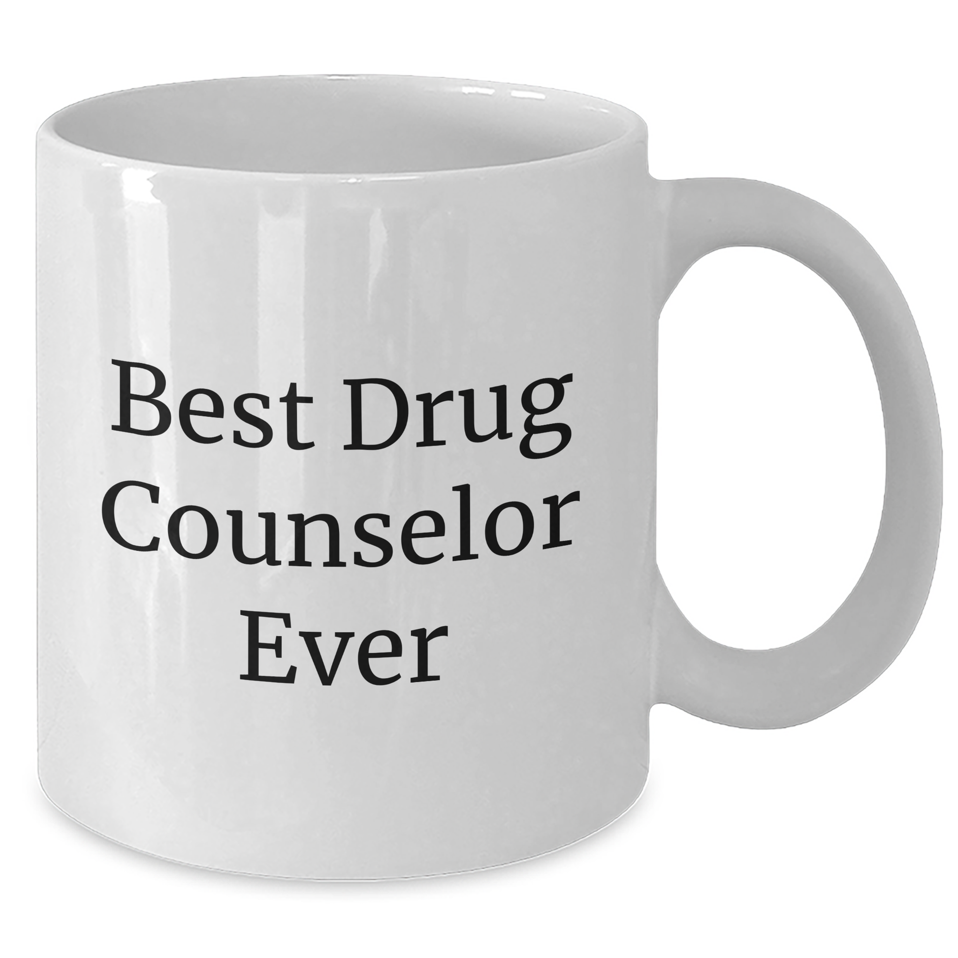 Funny Drug Counselor Gifts from Men to Best Drug Counselor Ever, White Coffee Mug for Father's Day - Additional