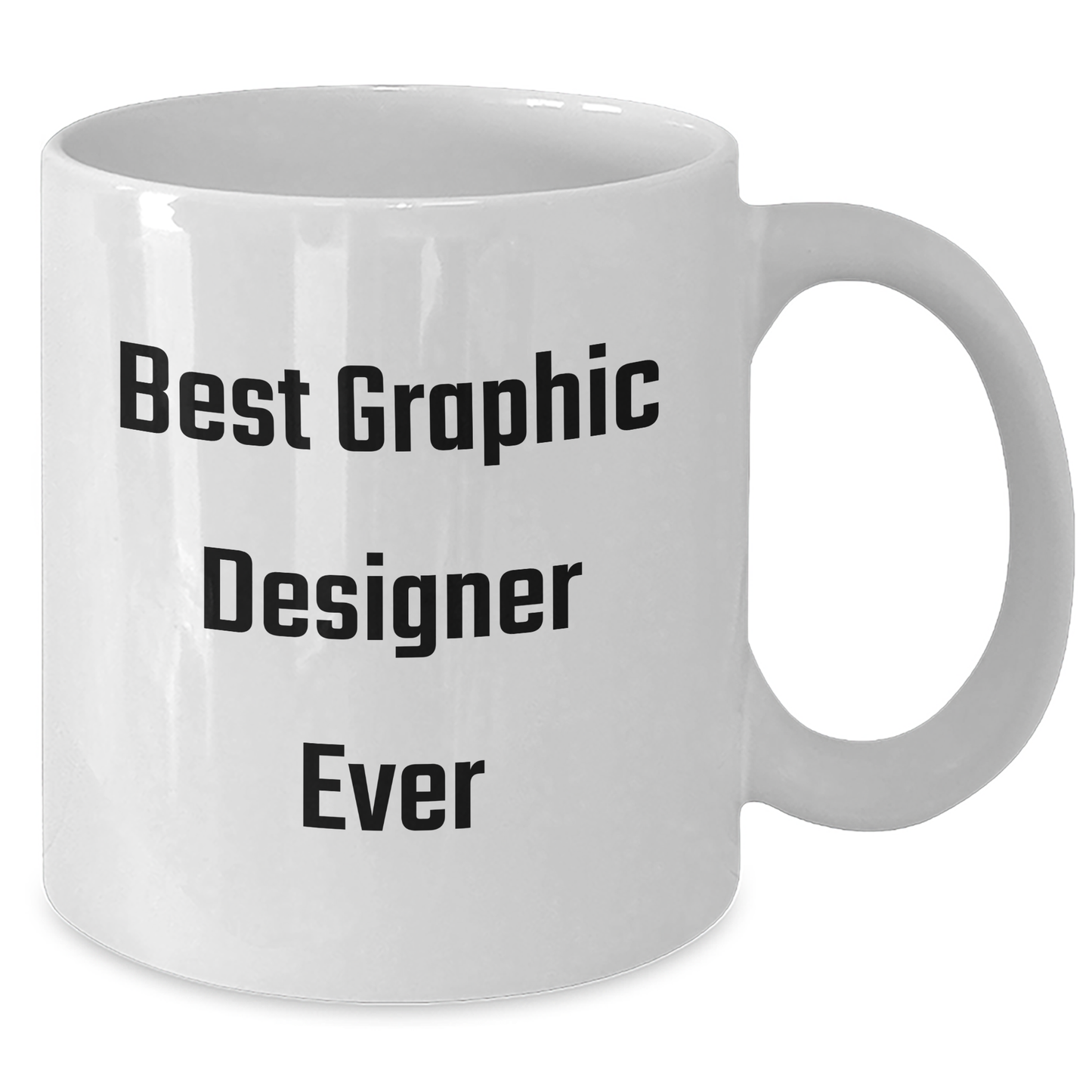 Funny Graphic Designer Gifts from Friends for Best Graphic Designer Ever - White Coffee Mug, Graduation Unique Gifts - Additional