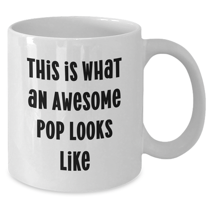 Funny Pop Quotes Gifts from Men to Friends on Father's Day Unique White Coffee Mug - Additional