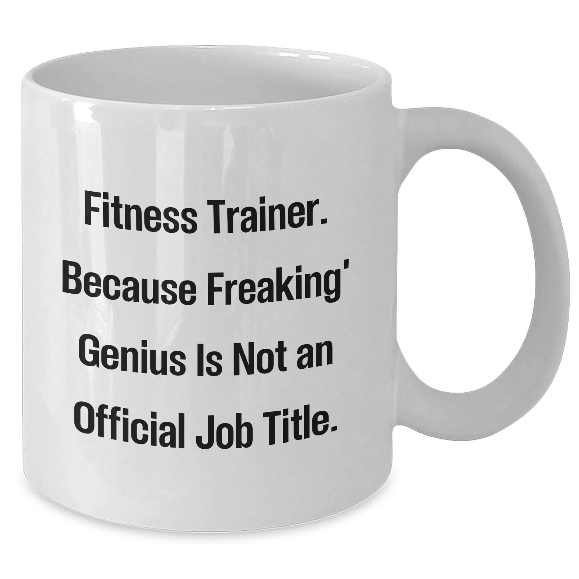 Fitness Trainer Gifts Funny Quote White Coffee Mug for Men or Women Friends Graduation - Additional