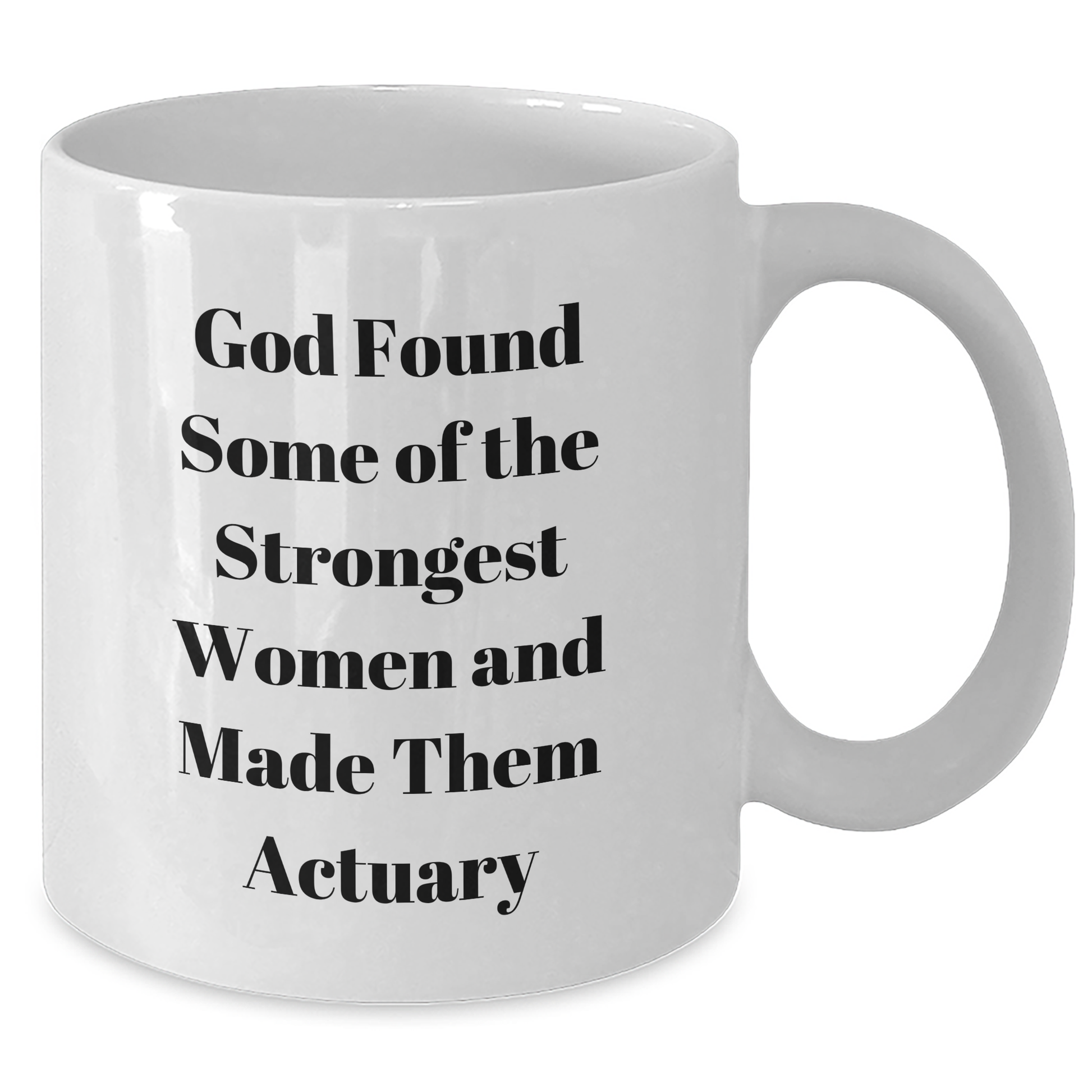 Funny Actuary Gifts from Friends, Unique Graduation Mugs for Women and Men with Inspirational Quote, 11oz or 15oz White Ceramic Mug Gifts - Additional