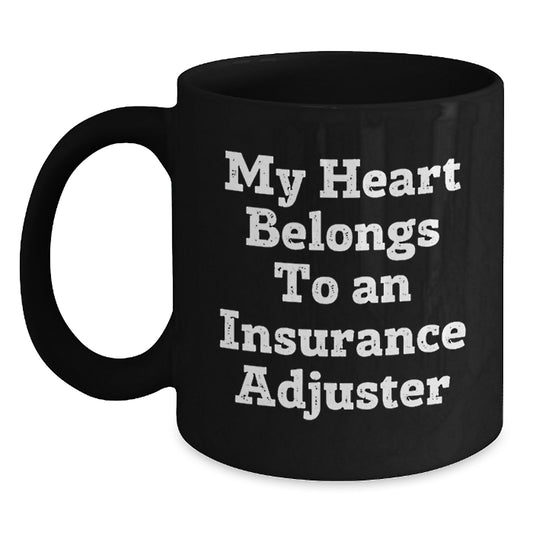 Funny Insurance Adjuster Gifts for Him, Gifts from Friends, Black Coffee Mug, My Heart Belongs To An Insurance Adjuster, Christmas Unique Mugs - Main