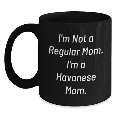 Funny Havanese Dog Quotes Gifts from Mom to Havanese Dog Lover Black Coffee Mug Christmas Unique Presents for Friends and Family - Main