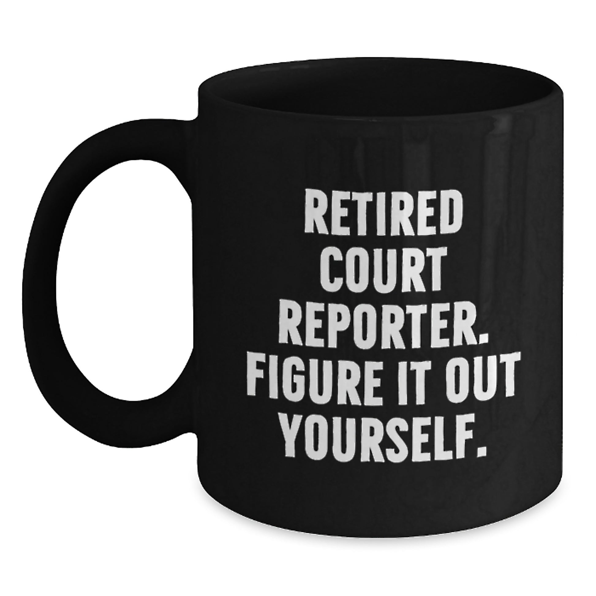 Court Reporter Christmas Unique Gifts from Family - Funny Quote Black Coffee Mug - Main