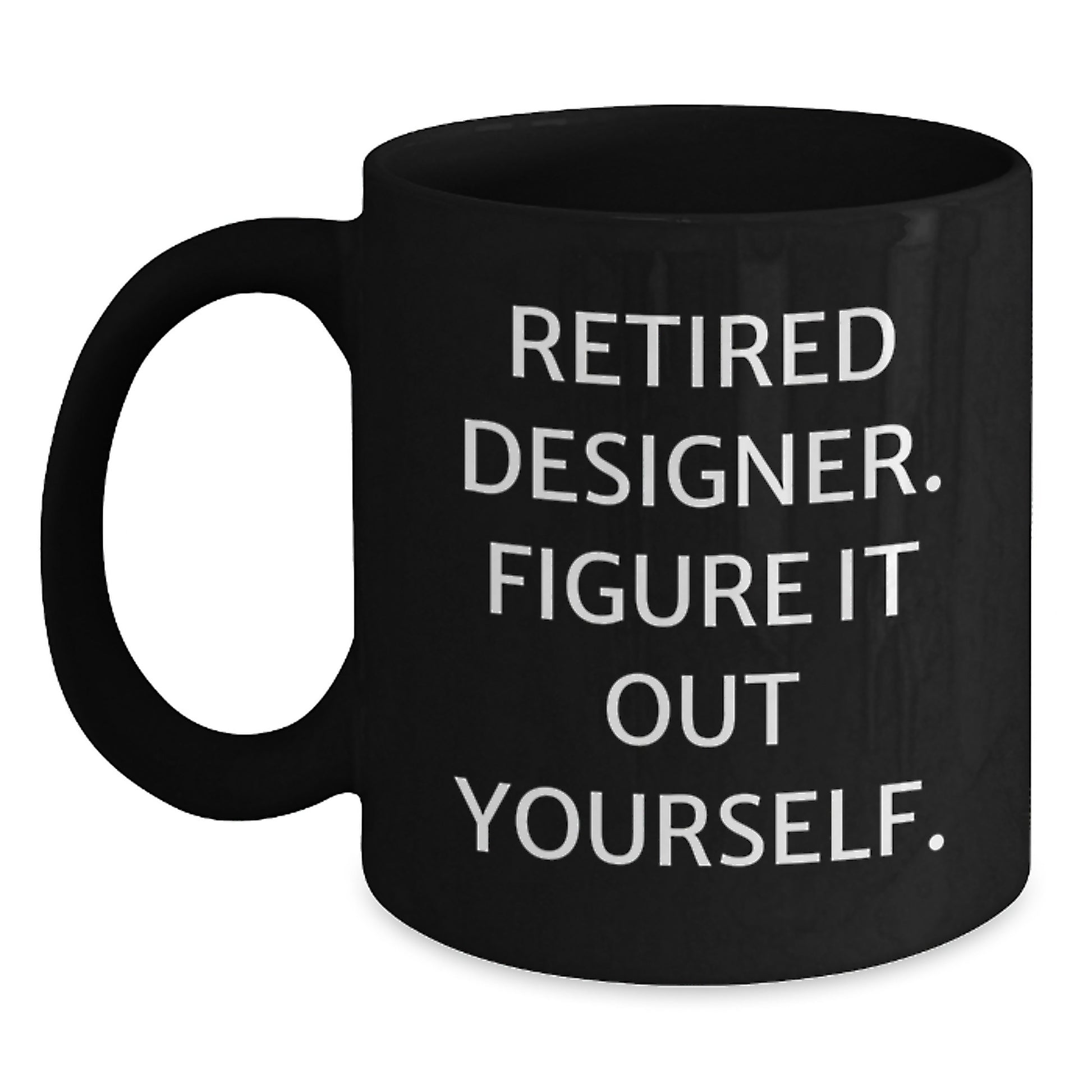 Designer Gifts from Men, Unique Christmas Unique Gifts for Designer, Funny Quote Black Coffee Mug for Friends and Family - Main