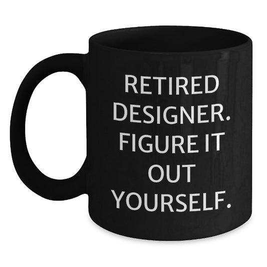 Designer Gifts from Men, Unique Christmas Unique Gifts for Designer, Funny Quote Black Coffee Mug for Friends and Family - Main