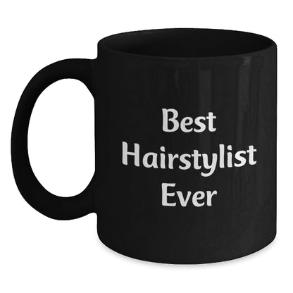 Best Hairstylist Ever Funny Gifts for Hairstylist Friends and Family, Black Coffee Mug with 11oz or 15oz Capacity, Microwave and Dishwasher Safe - Main