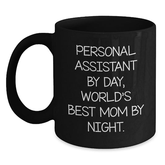 Personal Assistant Humor Black Coffee Mug Gifts from Mom to World's Best Mom By Night - Main
