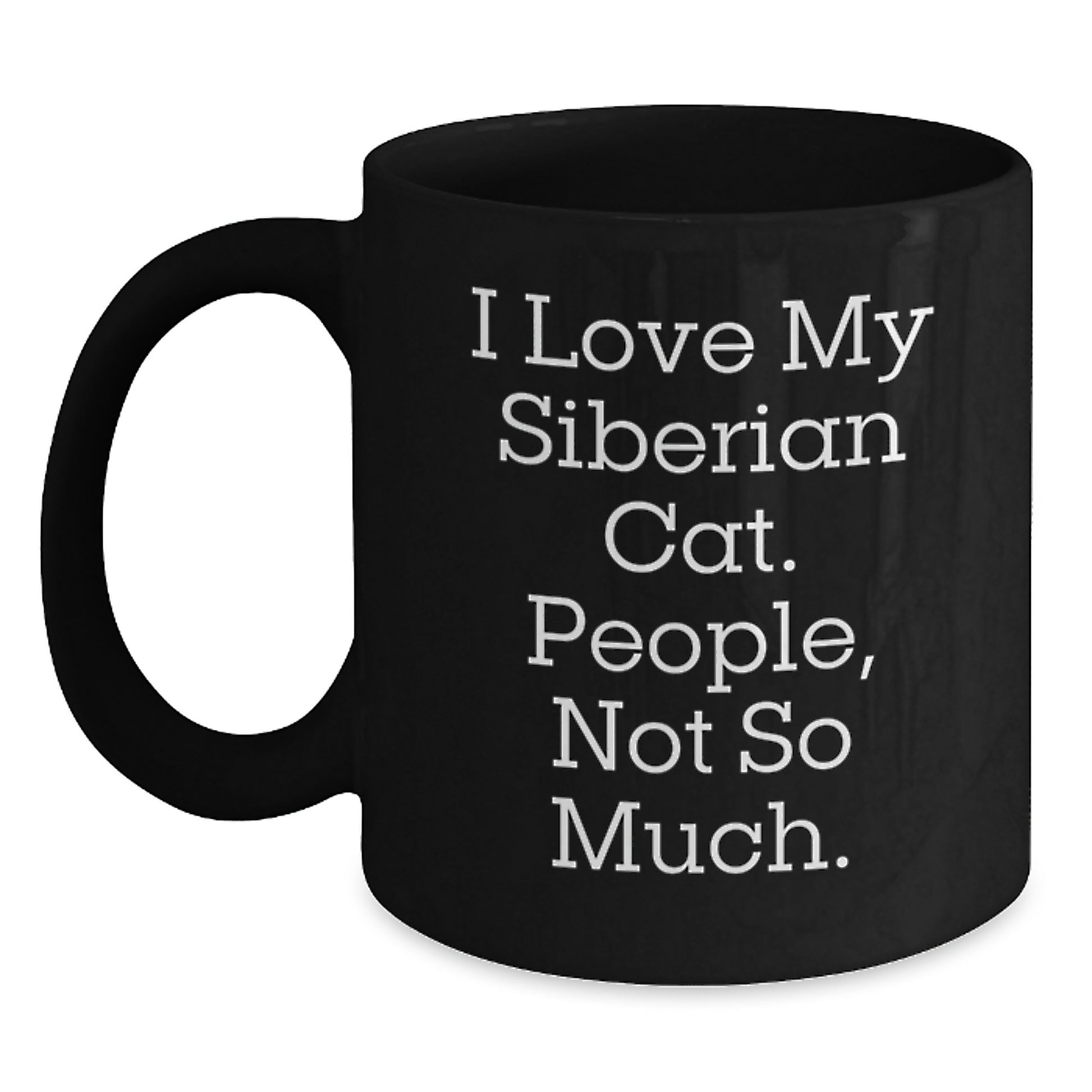 Siberian Cat Lover's Funny Mug, Gifts from Friends to Family, 11oz or 15oz, Microwave and Dishwasher Safe, Perfect for Graduation - Main