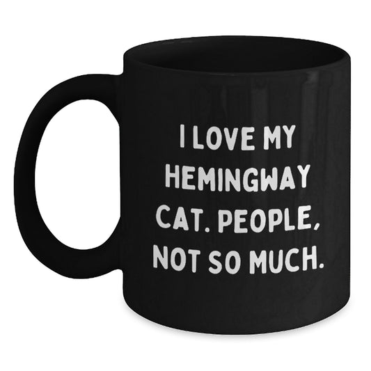 Hemingway Cat Funny Mugs for Birthday Unique Gifts from Friends, Unique Black Coffee Mug for Him or Her, 'I Love My Hemingway Cat. People, Not So Much.' Quote - Main