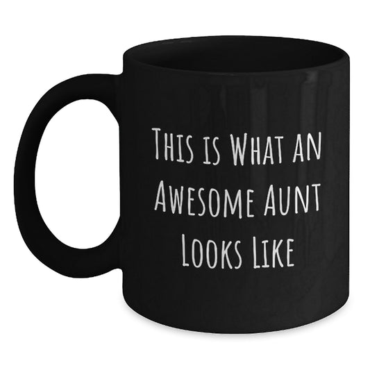 Funny Aunt Quotes Black Coffee Mugs, Gifts from Family to Awesome Aunt on Birthday, This Is What An Awesome Aunt Looks Like, Aunt Gifts, Black Coffee Mug - Main