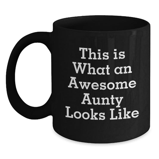 Funny Aunty Gifts from Men, Women, or Friends - This Is What Awesome Aunty Looks Like Black Coffee Mug for Birthday, Unique Gift Idea for Awesome Aunty, Sister, Mom, or Grandma - Main