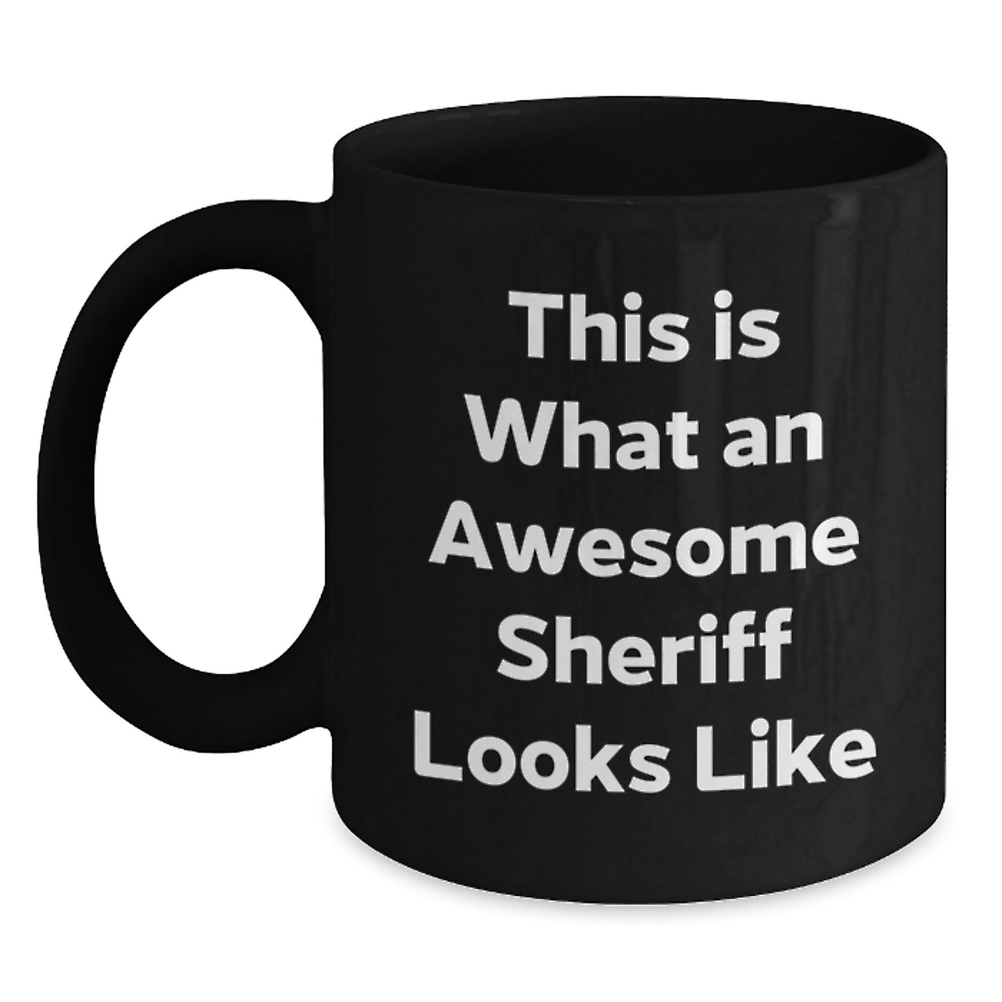 Funny Sheriff Gifts for Men from Family - 'This Is What An Awesome Sheriff Looks Like' Black Coffee Mug for Graduation - Main