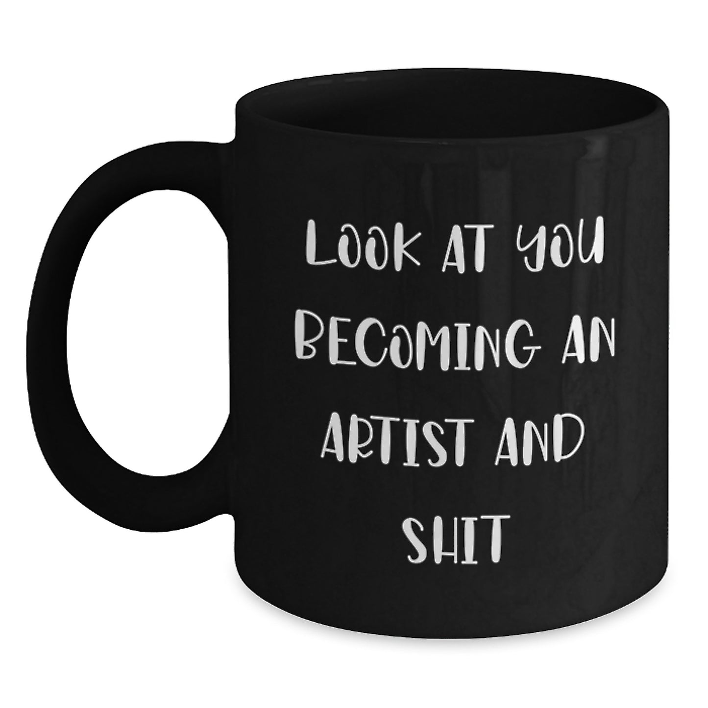 Funny Christmas Unique Gifts from Friends to Artist Men Women, Become an Artist and Shit Black Coffee Mugs, Inspirational Artist Black Coffee Mug - Main