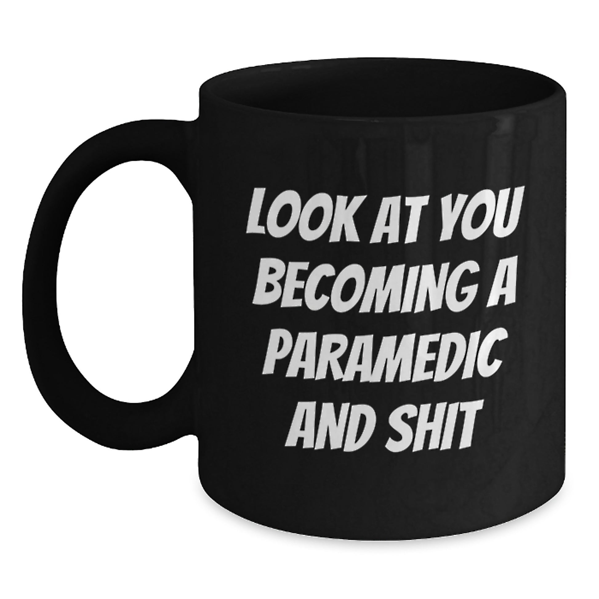 Rescue Worker Gifts Funny Birthday Black Coffee Mug 'Look At You Becoming A Rescue Worker' - Main