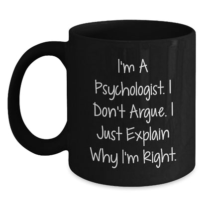 Psychologist Coffee Mug Gifts from Friends for Christmas, Funny Mugs for Psychologist, Black Coffee Mug with Quote - Main