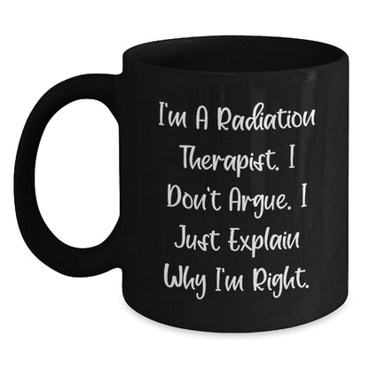 Radiation Therapist Gifts for Men - Funny 'I'm Right' Black Coffee Mug for Christmas, Unique Office Decor - Main