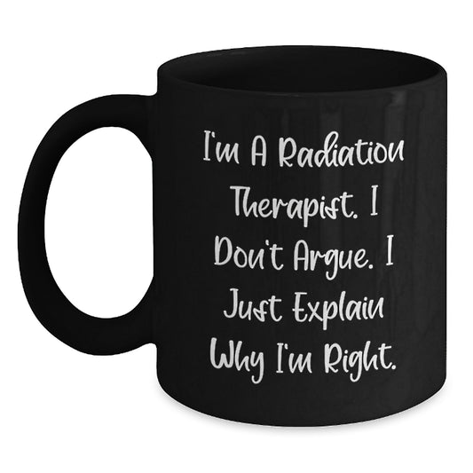 Radiation Therapist Gifts for Men - Funny 'I'm Right' Black Coffee Mug for Christmas, Unique Office Decor - Main