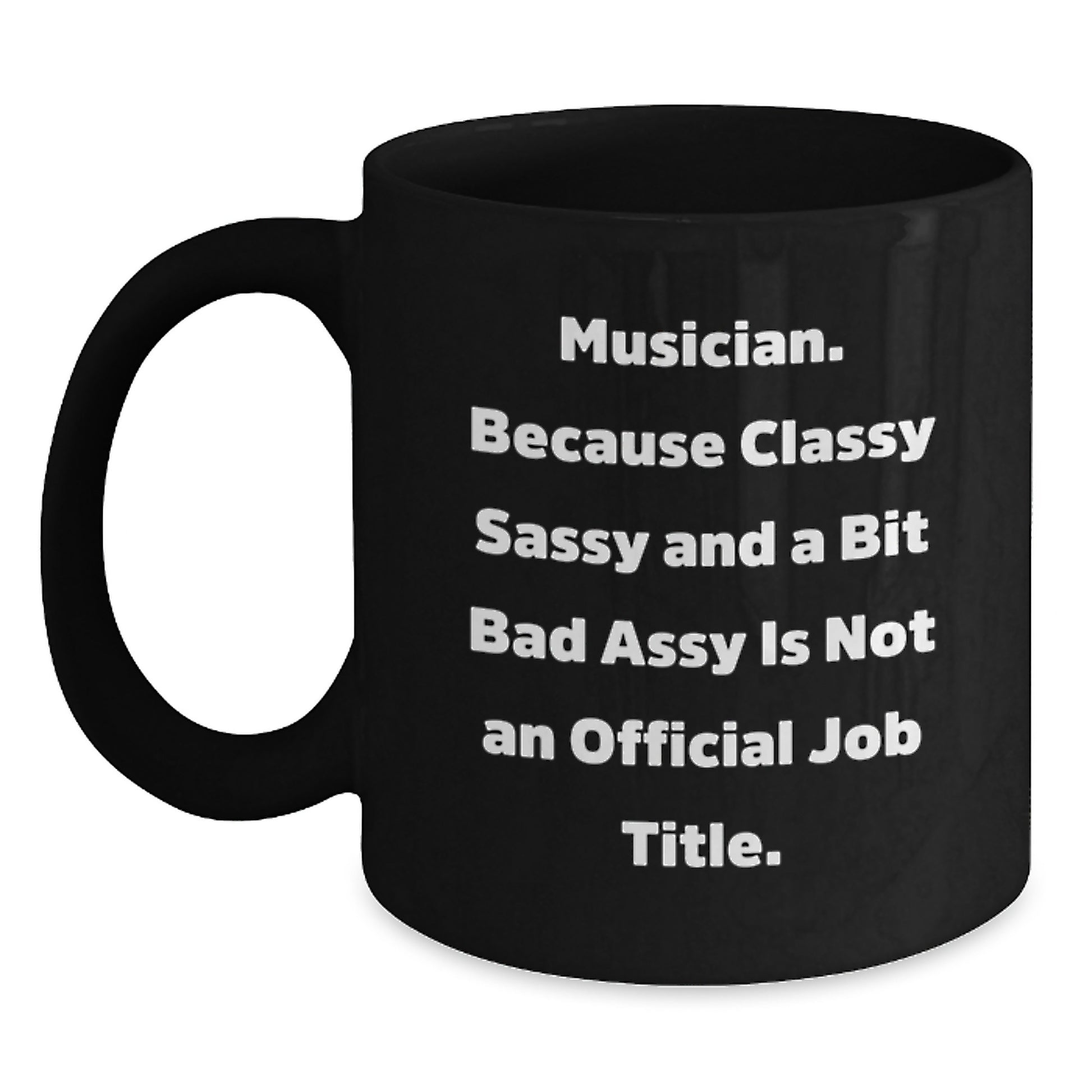 Funny Musician Gifts from Friends for Men, Women - Musician Black Coffee Mug with Inspirational Quote - Christmas Unique Presents for Musician Lover - Main