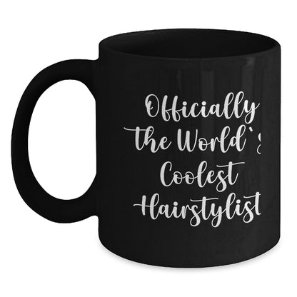 Funny Hairstylist Gifts from Friends, Cute Black Coffee Mug for Hairstylist, Officially the World's Coolest Hairstylist, Graduation Unique Gifts - Main
