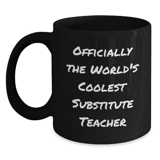 Funny Substitute Teacher Gifts for Women, Men, Friend, Coworker, and Family - 'Officially The World's Coolest Substitute Teacher' Christmas Unique Black Coffee Mug - Main