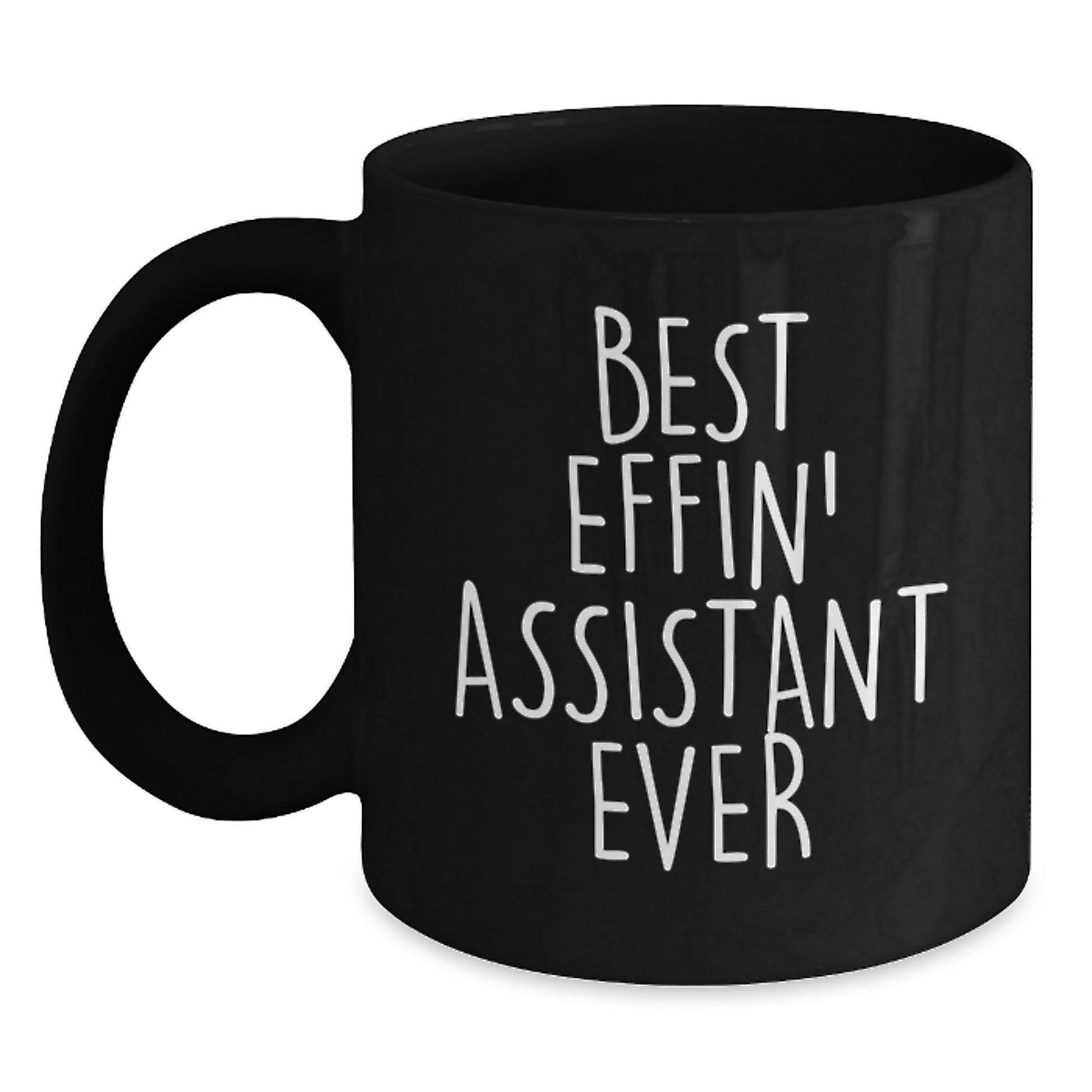 Funny Gifts from Friends, Best Effin' Assistant Ever Black Coffee Mug, Unique Christmas Unique Gifts for Assistant - Main
