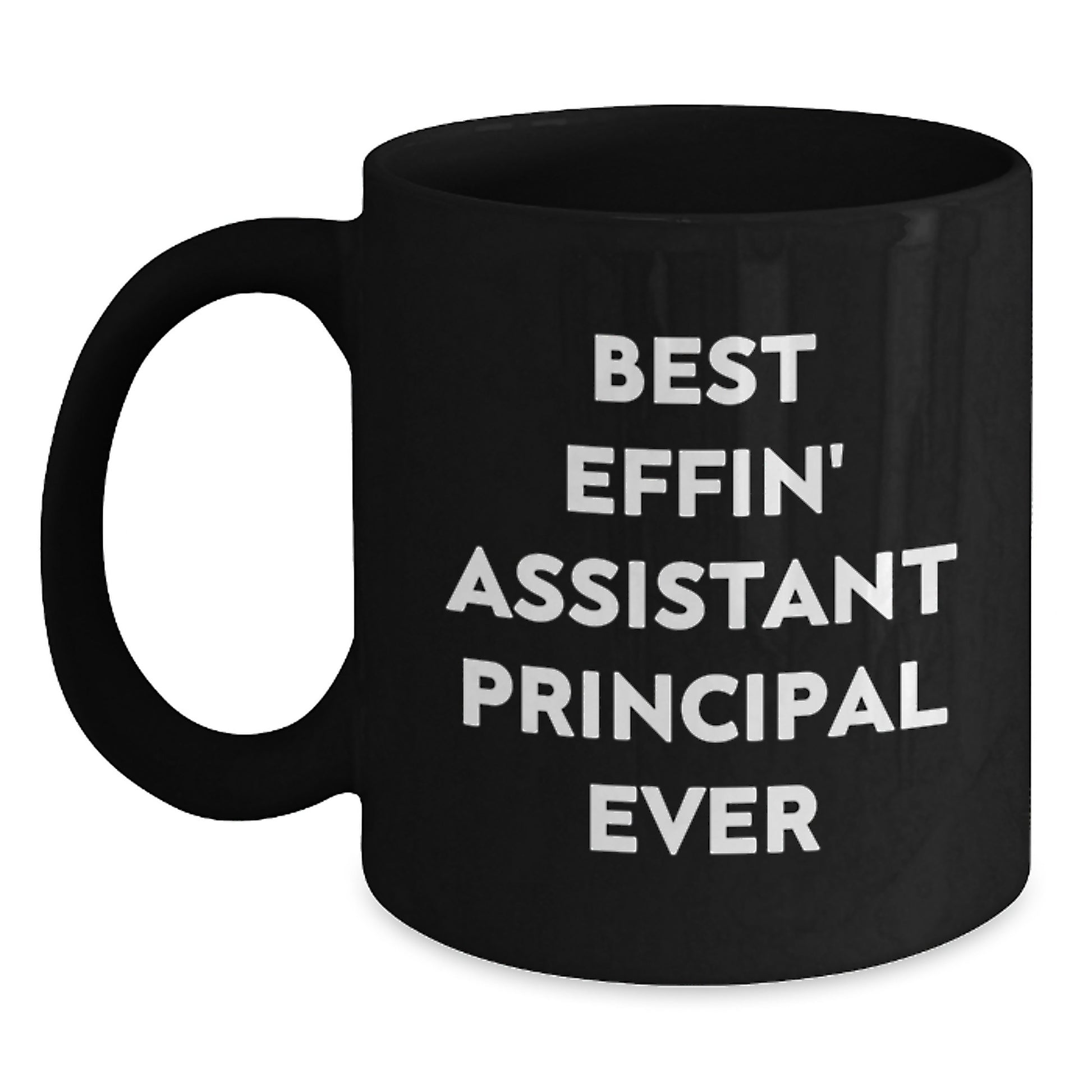 Funny Assistant Principal Gifts, Black Coffee Mugs for Christmas Unique Gifts from Men to Assistant Principals, Best Effin' Assistant Principal Ever Mug - Main