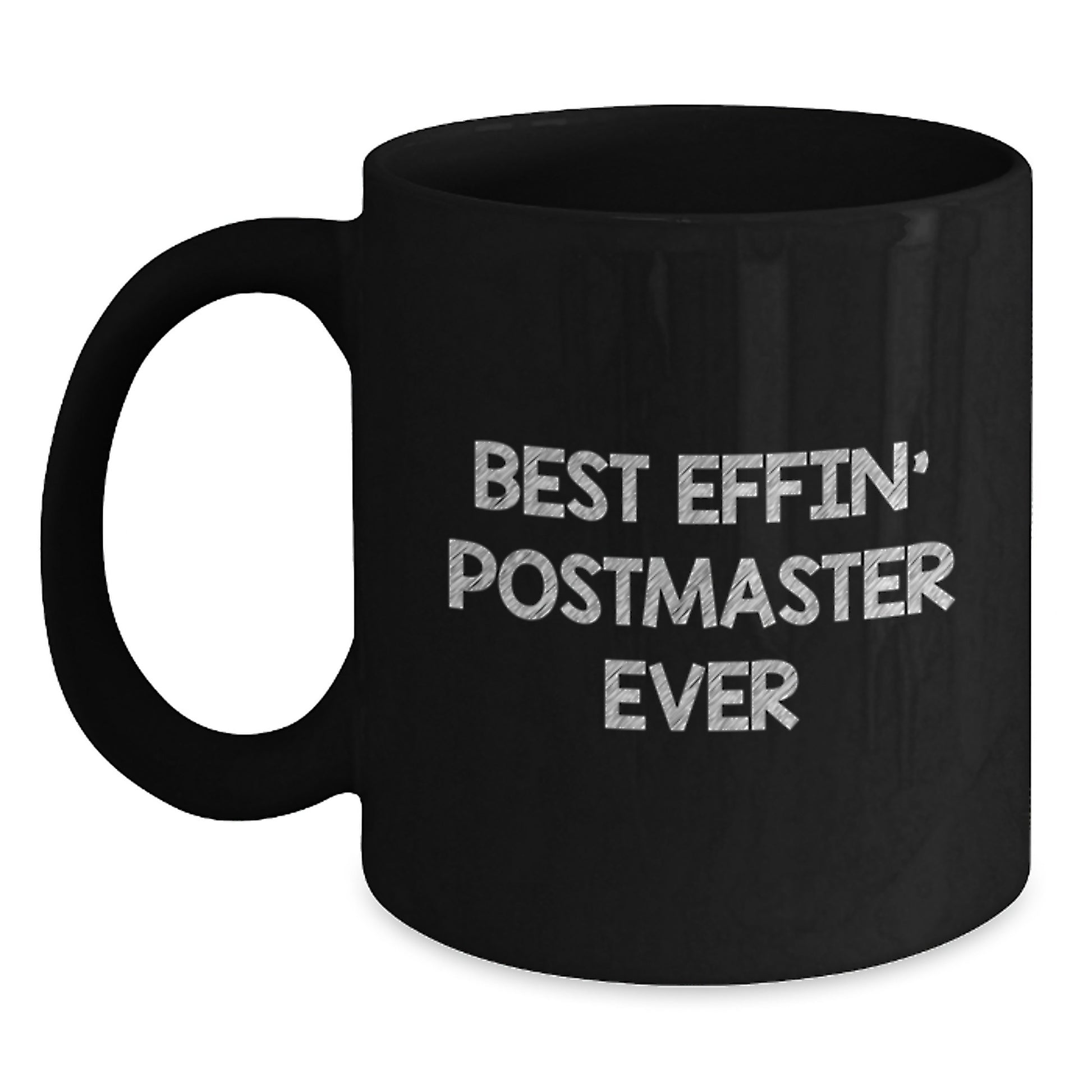 Funny Postmaster Gifts for Christmas - Black Coffee Mug with Best Effin' Postmaster Ever Quote - Gifts from Friends to Family Members - Main