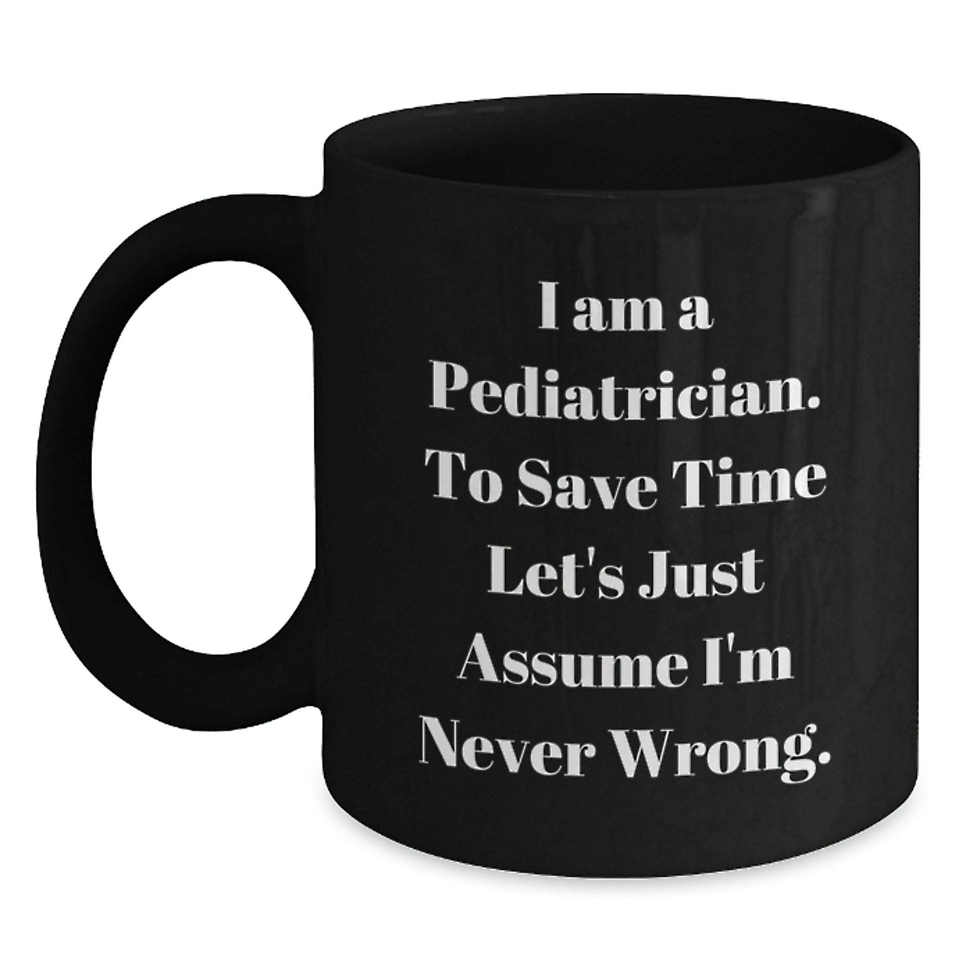 Funny Pediatrician Gifts from Family - Black Coffee Mug for Christmas Unique Gifts - Main