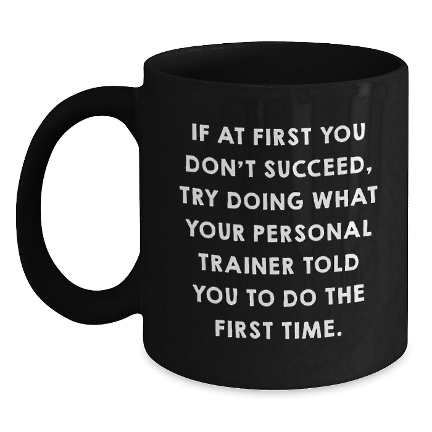 Personal Trainer Humor Gifts from Friends for Men Funny Ceramic Black Coffee Mug, Graduation Unique Gifts from Family, Gifts for Personal Trainers - Main