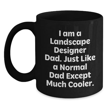 Landscape Designer Dad Gifts, Funny Quote Black Coffee Mug, Graduation Unique Gifts for Friends from Dad, Perfect for Him - Main