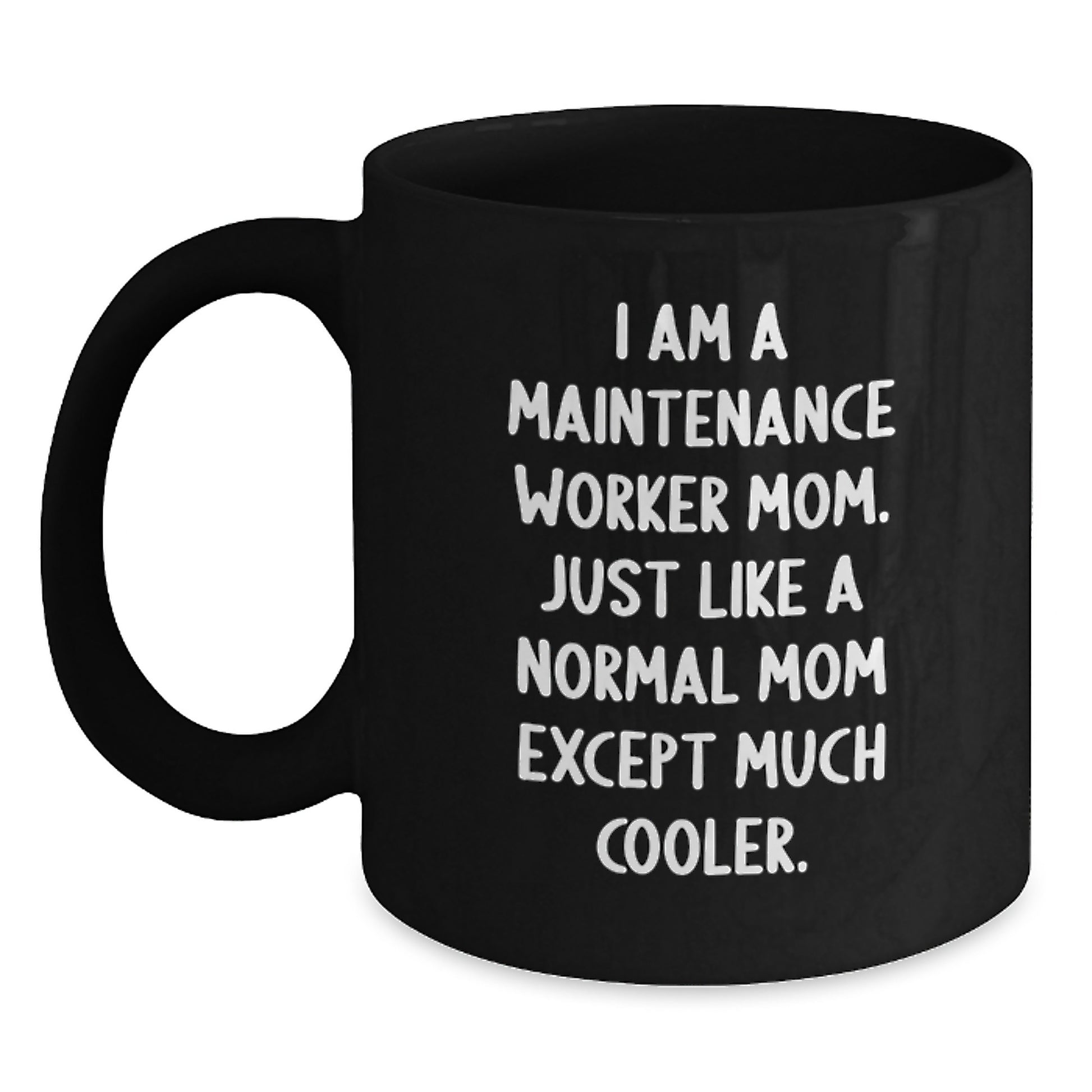 Gifts from Mom for Maintenance Worker Dad, Funny Quote Black Coffee Mug, Graduation Unique Gifts for Him - Main