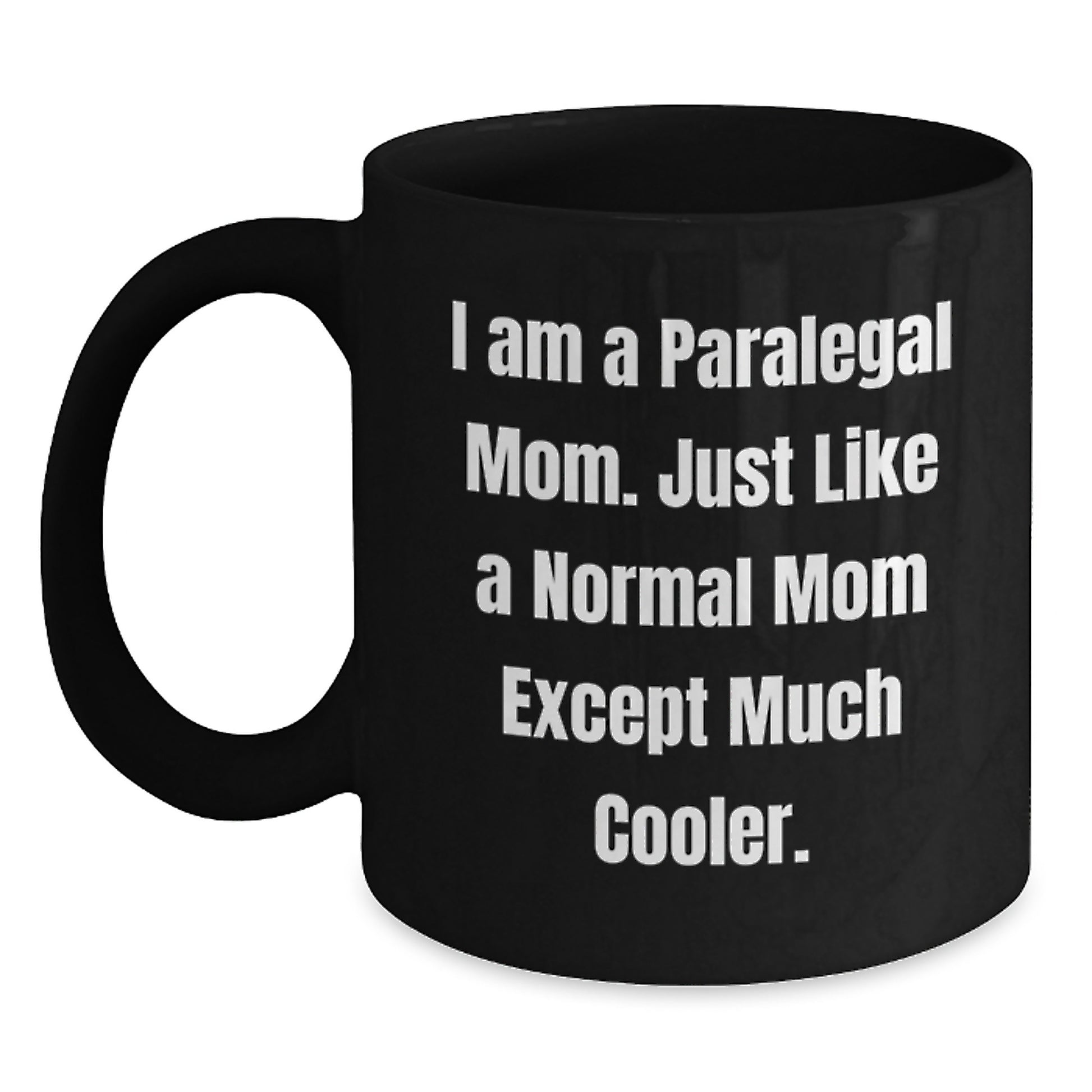 Funny Paralegal Mom Gifts from Friends and Family, Unique Christmas Unique Gifts for Paralegal Women and Men, Black Coffee Mug - Main