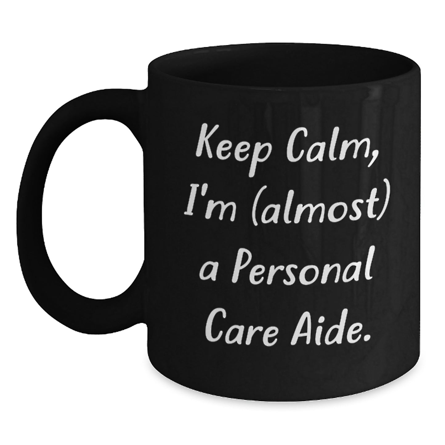 Funny Personal Care Aide Gifts from Friends to Family for Graduation - 'Keep Calm, I'm (almost) A Personal Care Aide.' Black Coffee Mug - Main