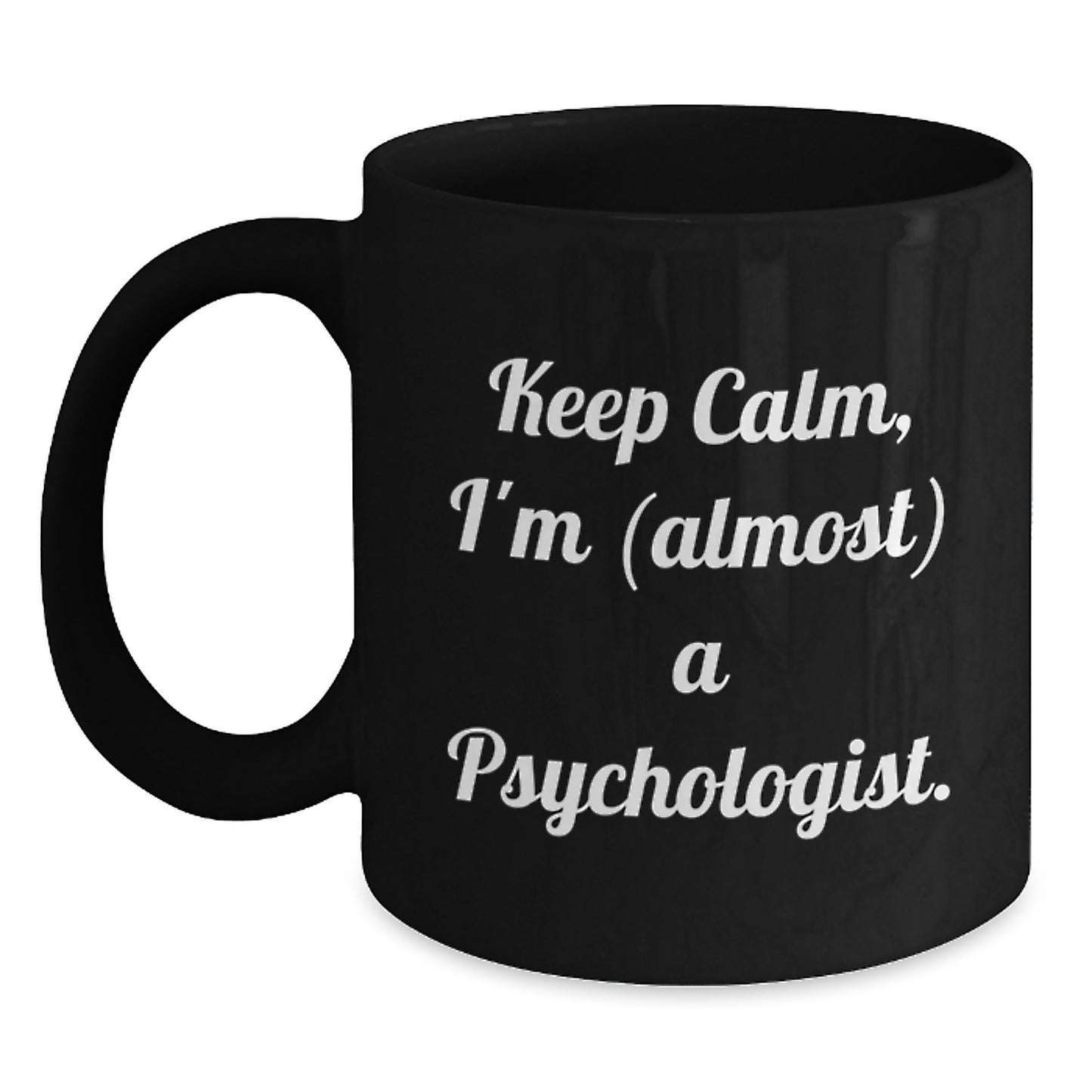 Funny Psychologist Gifts, Keep Calm I'm (almost) A Psychologist Black Coffee Mug, Christmas Unique Presents for Friends Family - Main