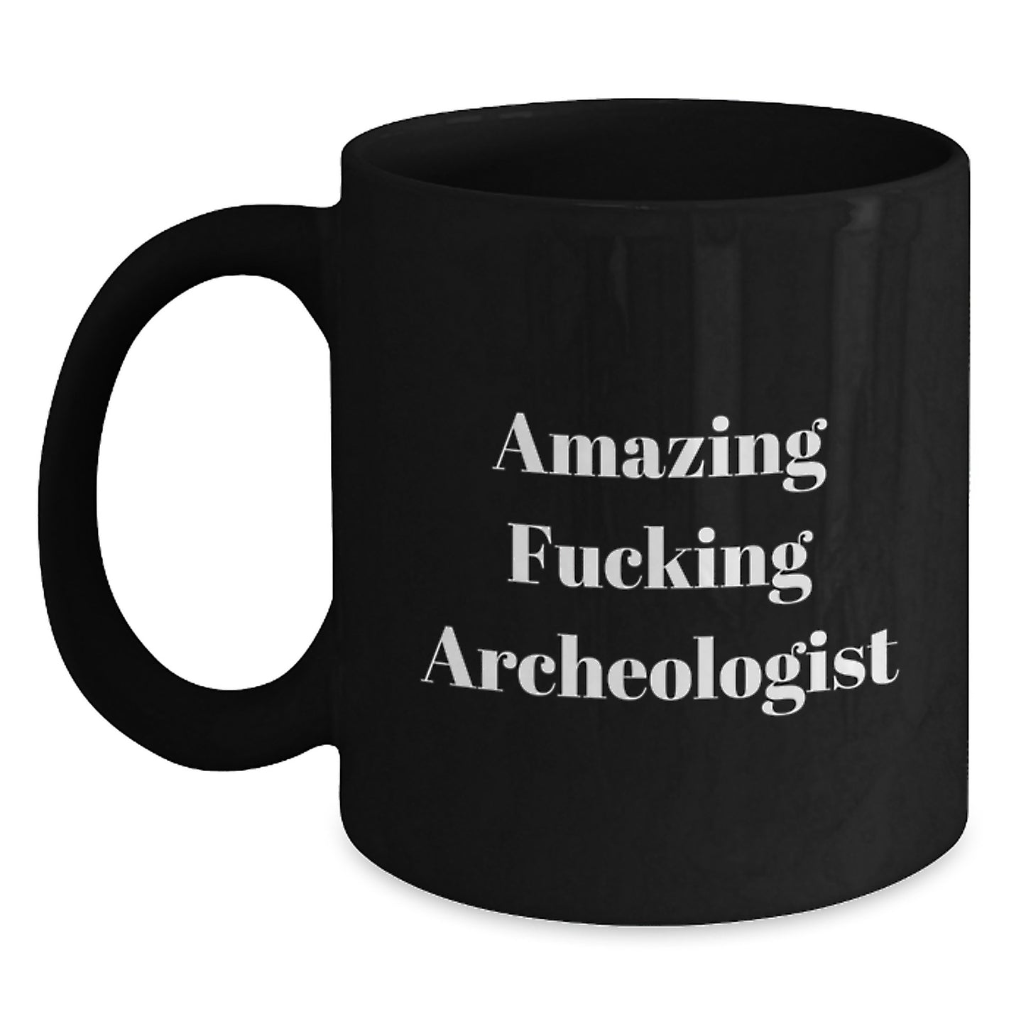 Funny Archeologist Gifts from Men - Gifts for the Amazing Archeologist, Black Coffee Mug, Christmas Unique Presents - Main