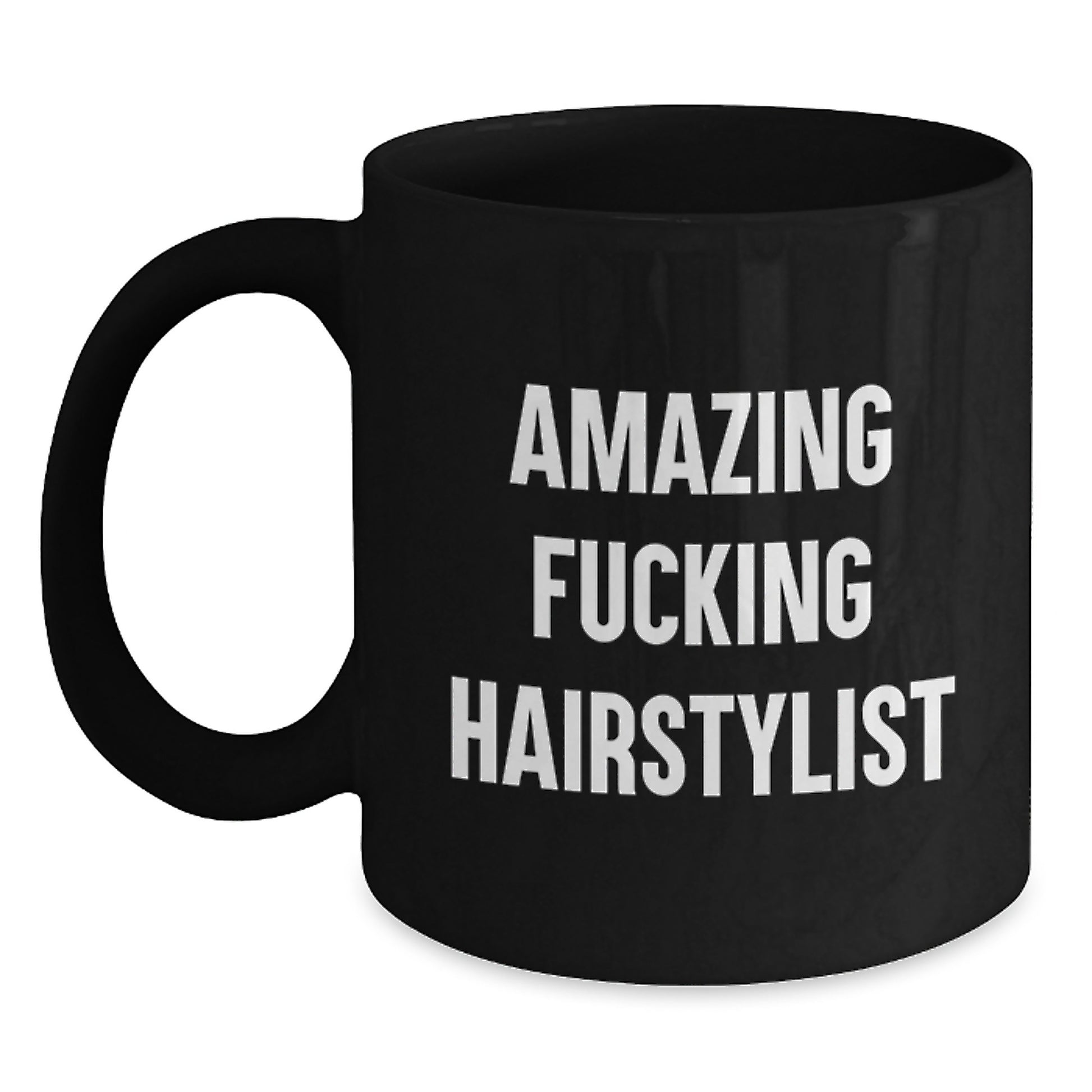 Funny Hairstylist Gifts from Friends for Graduation Unique Mugs - 'Amazing F--king Hairstylist' - Main